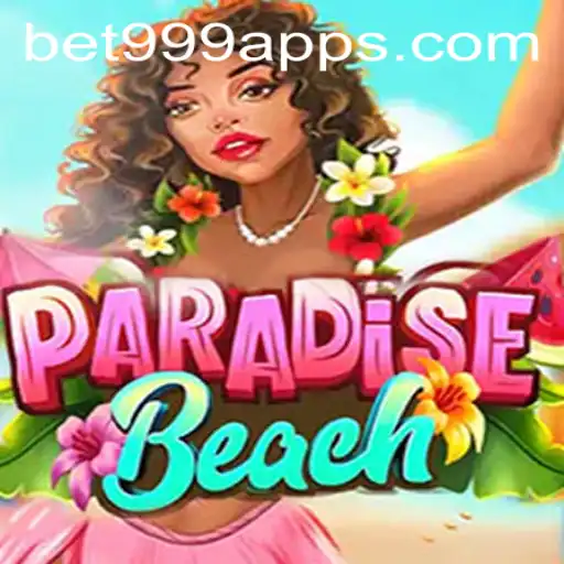 Dive into the Exciting World of ParadiseBeach with bet999